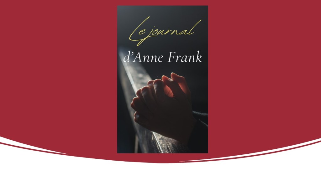 Le journal d&rsquo;Anne&nbsp;Frank